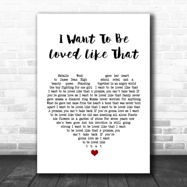 Shenandoah I Want To Be Loved Like That White Heart Song Lyric Music Wall Art Print