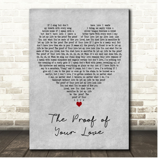 For KING & COUNTRY The Proof of Your Love Grey Heart Song Lyric Print
