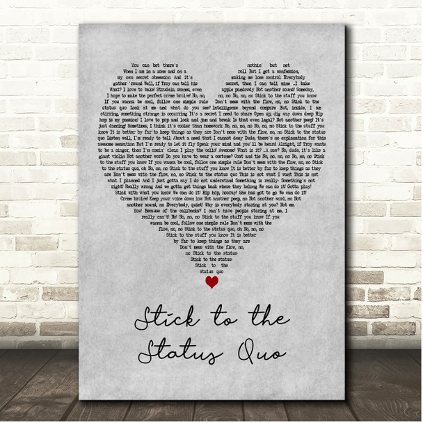 High School Musical Cast Stick to the Status Quo Grey Heart Song Lyric Print