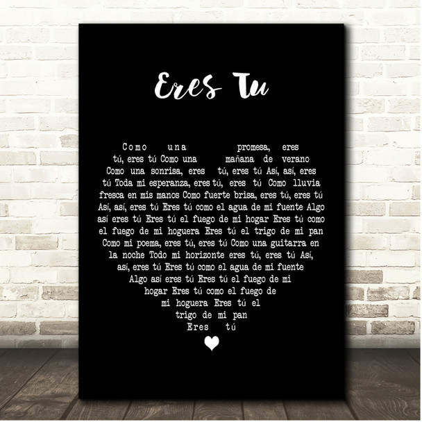 Mocedades Eres Tú Black Heart Song Lyric Print