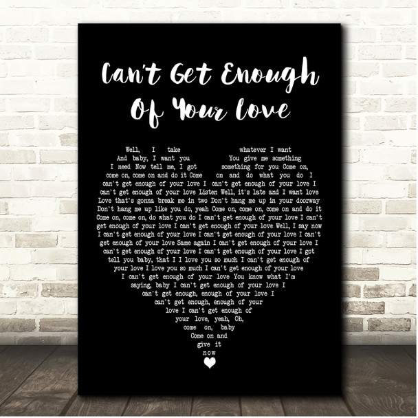 Bad Company Cant Get Enough Of Your Love Black Heart Song Lyric Print