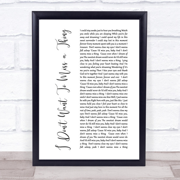 Aerosmith I Don't Want To Miss A Thing White Script Song Lyric Music Wall Art Print