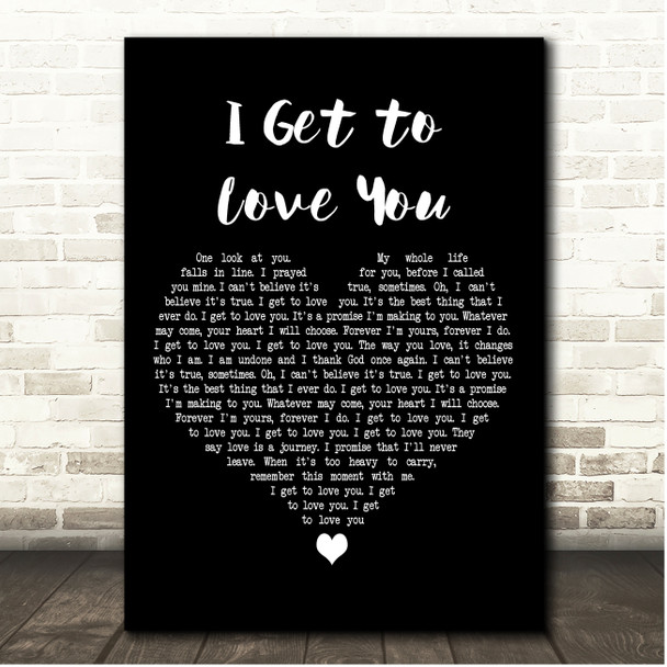 Olivia Parker I Get to Love You Black Heart Song Lyric Print