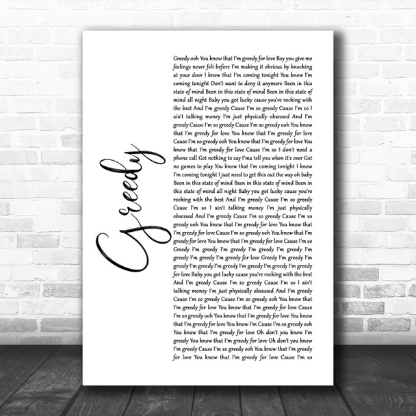 Ariana Grande Greedy White Script Song Lyric Music Wall Art Print