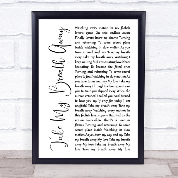 Berlin Take My Breath Away White Script Song Lyric Music Wall Art Print