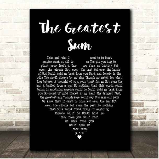 The Avett Brothers The Greatest Sum Black Heart Song Lyric Print