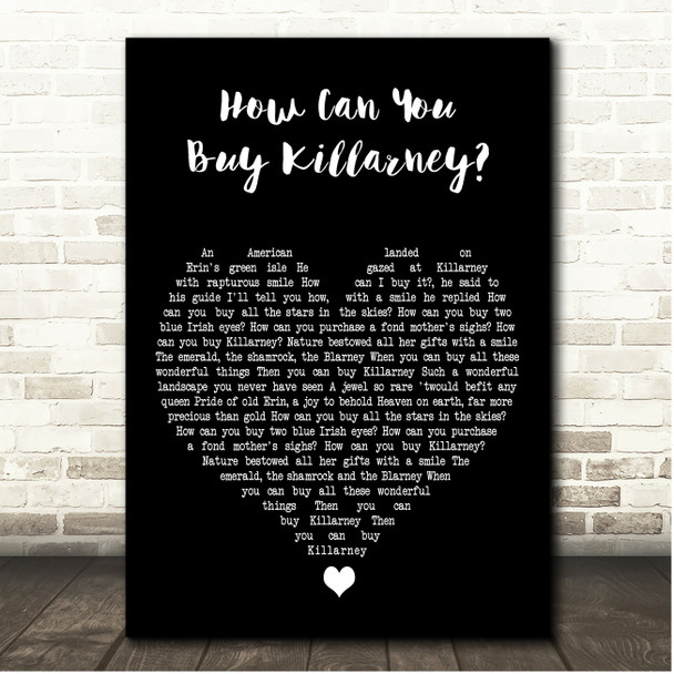 Bing Crosby How Can You Buy Killarney Black Heart Song Lyric Print