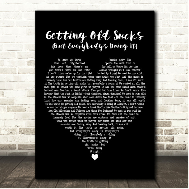 Bowling for Soup Getting Old Sucks (But Everybodys Doing It) Black Heart Song Lyric Print