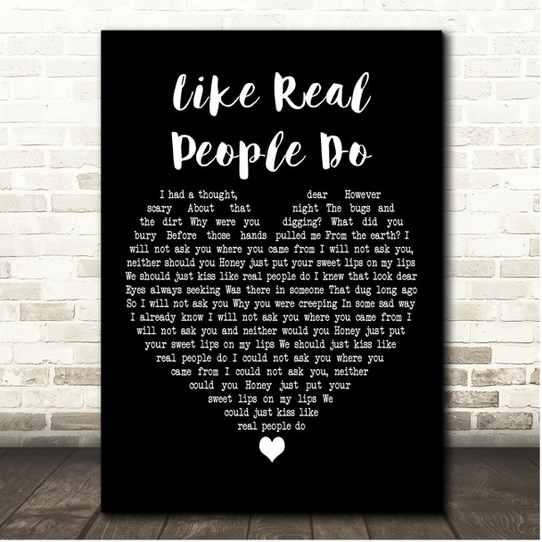 Hozier Like Real People Do Black Heart Song Lyric Print