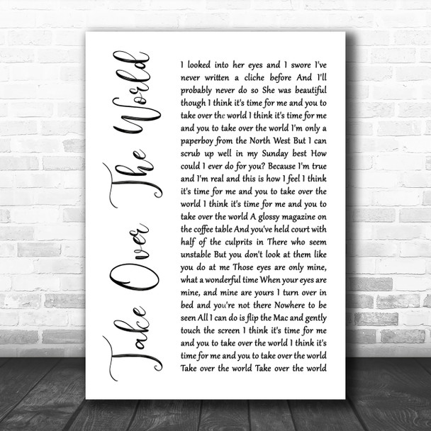 The Courteeners Take Over The World White Script Song Lyric Music Wall Art Print The Courteeners Take Over The World White Script Song Lyric Music Wall Art Print