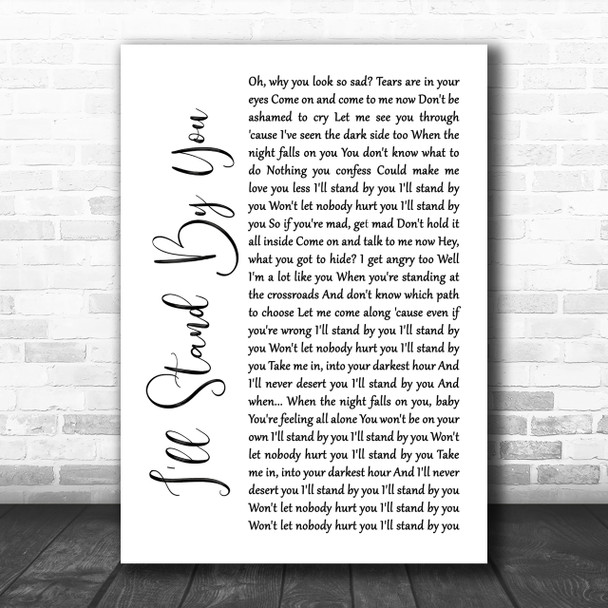 The Pretenders I'll Stand By You White Script Song Lyric Music Wall Art Print