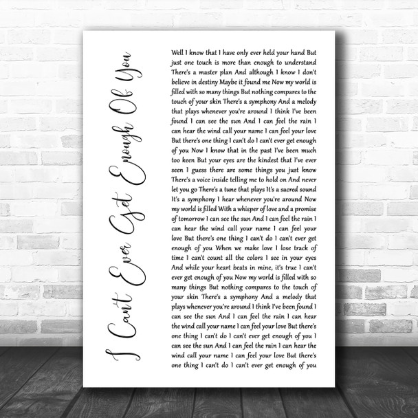 Darren Hayes I Can't Ever Get Enough Of You White Script Song Lyric Music Wall Art Print