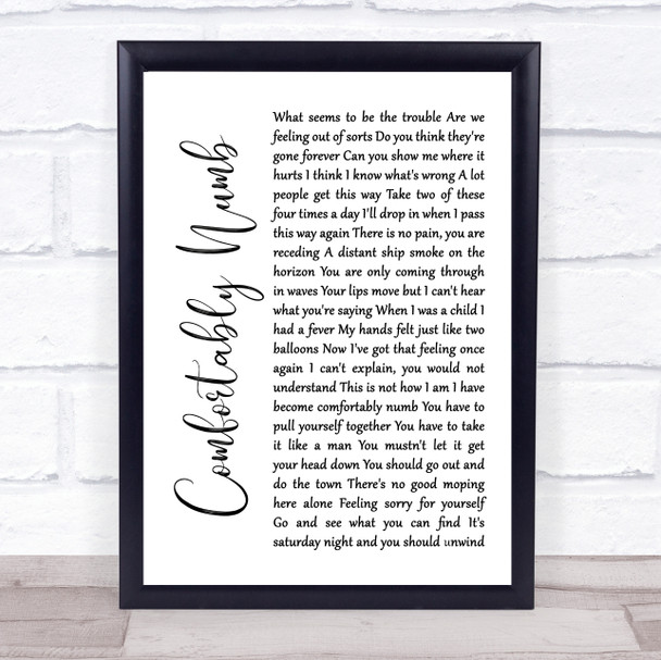 Pink Floyd Comfortably Numb White Script Song Lyric Music Wall Art Print