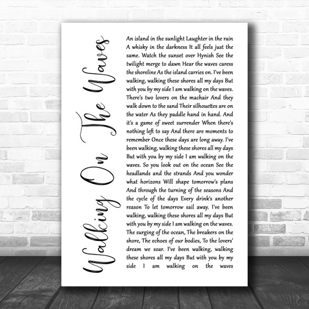 Skipinnish Walking On The Waves White Script Song Lyric Music Wall Art Print