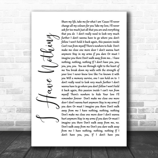 Whitney Houston I Have Nothing White Script Song Lyric Music Wall Art Print