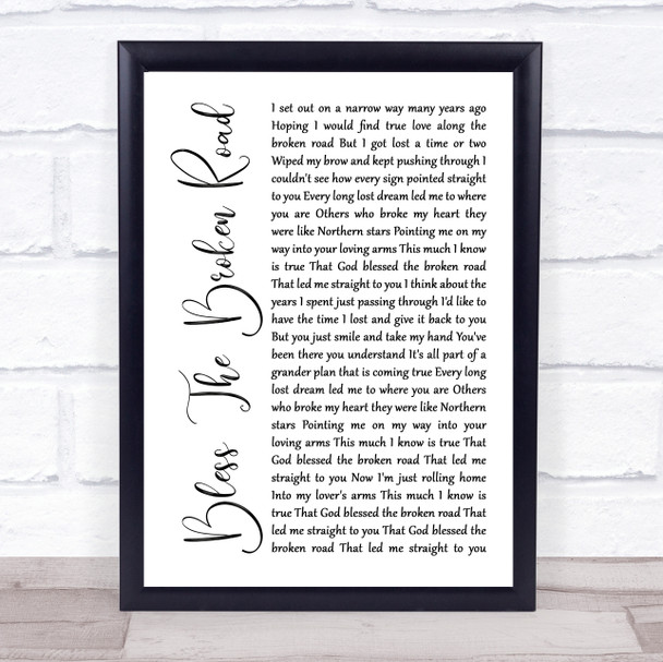 Rascal Flatts Bless The Broken Road White Script Song Lyric Music Wall Art Print