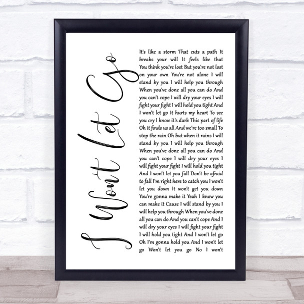 Rascal Flatts I Won't Let Go White Script Song Lyric Music Wall Art Print