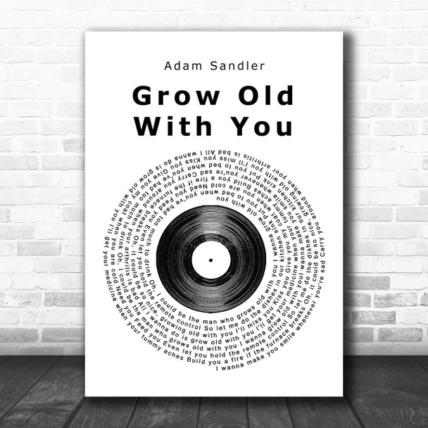 Adam Sandler Grow Old With You Vinyl Record Song Lyric Quote Print