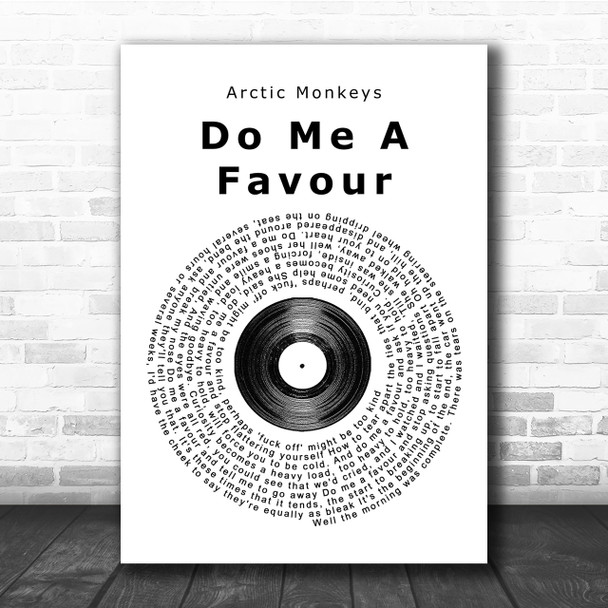 Arctic Monkeys Do Me A Favour Vinyl Record Song Lyric Quote Print