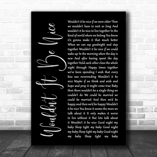 Beach Boys Wouldn't It Be Nice Black Script Song Lyric Quote Print