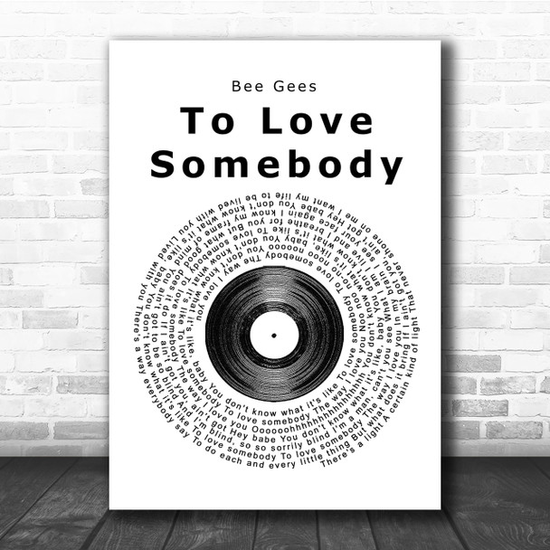 Bee Gees To Love Somebody Vinyl Record Song Lyric Quote Print