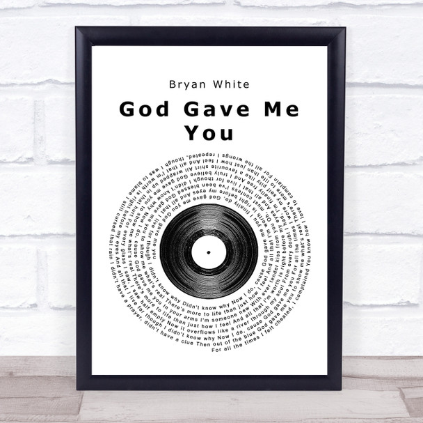 Bryan White God Gave Me You Vinyl Record Song Lyric Quote Print