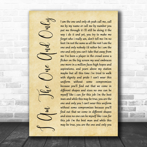 Chesney Hawkes I Am The One And Only Rustic Script Song Lyric Quote Print