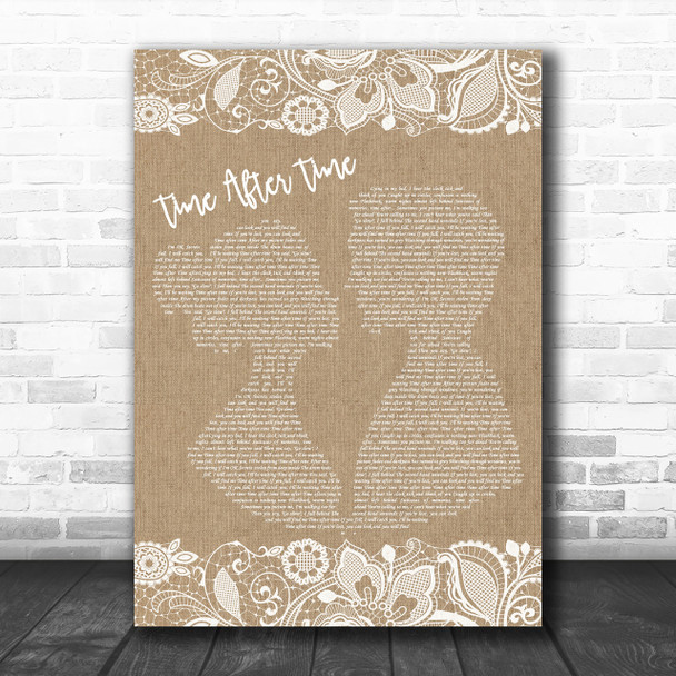 Cyndi Lauper Time After Time Burlap & Lace Song Lyric Quote Print