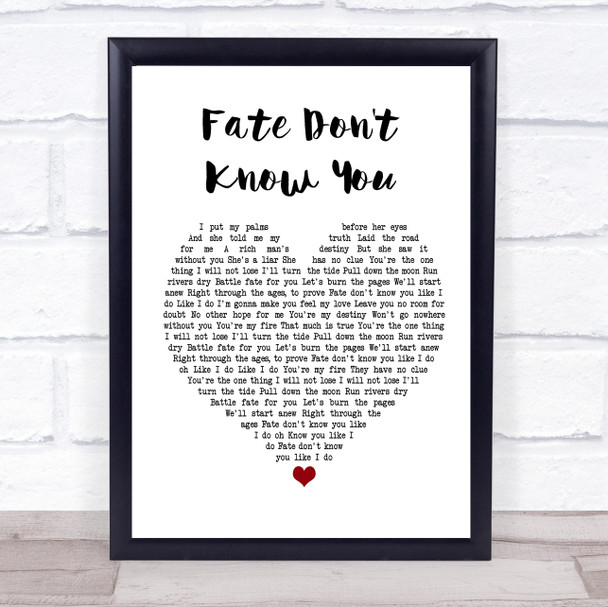 Desi Valentine Fate Don't Know You Heart Song Lyric Quote Print