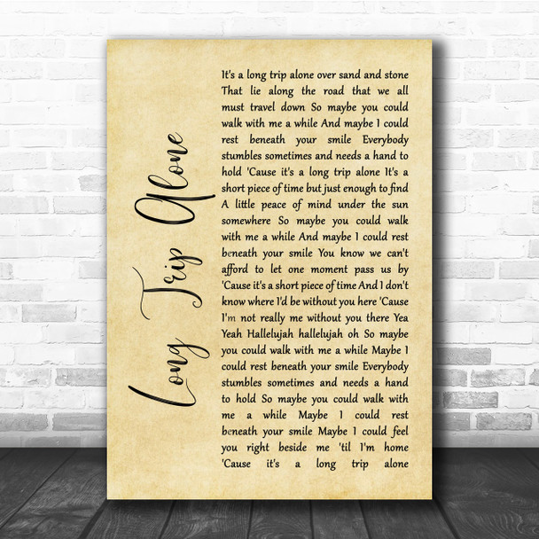 Dierks Bentley Long Trip Alone Rustic Script Song Lyric Quote Print