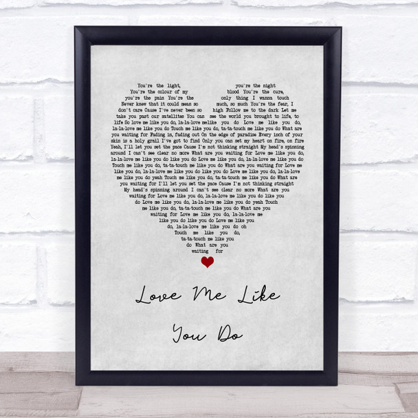 Ellie Goulding Love Me Like You Do Grey Heart Quote Song Lyric Print