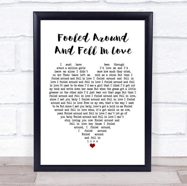 Elvin Bishop Fooled Around And Fell In Love Heart Song Lyric Quote Print