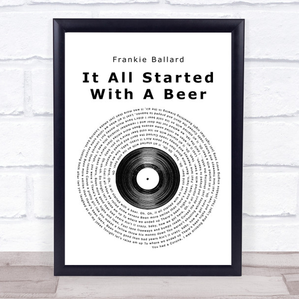 Frankie Ballard It All Started With A Beer Vinyl Record Song Lyric Quote Print