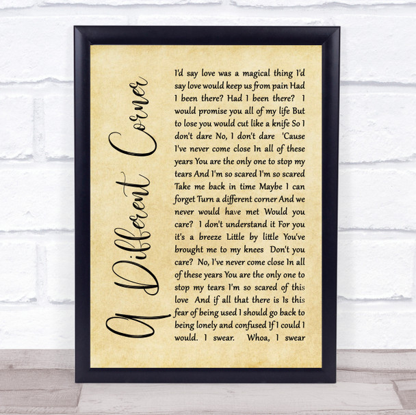George Michael A Different Corner Rustic Script Song Lyric Quote Print