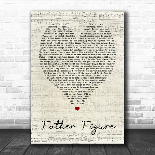 George Michael Father Figure Script Heart Song Lyric Quote Print