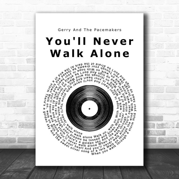 Gerry And The Pacemakers You'll Never Walk Alone Vinyl Record Song Lyric Print