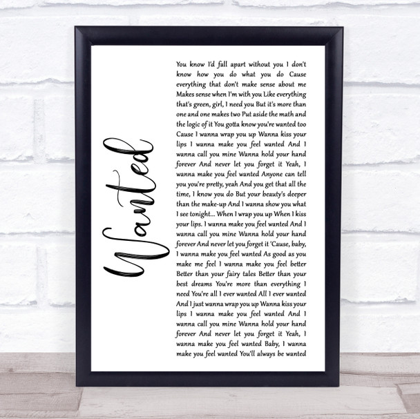Hunter Hayes Wanted White Script Song Lyric Quote Print