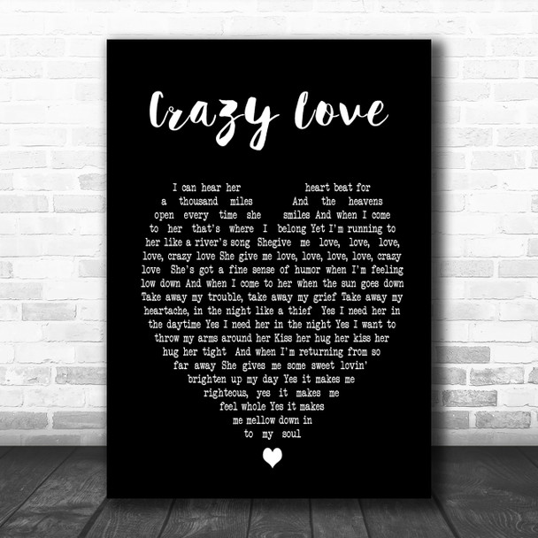 Crazy Love Van Morrison Black Heart Song Lyric Music Wall Art Print