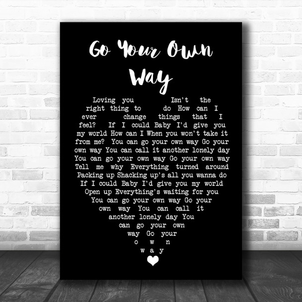 Go Your Own Way Fleetwood Mac Black Heart Song Lyric Music Wall Art Print