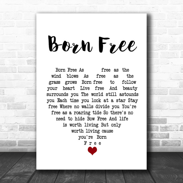 John Barry Born Free Heart Song Lyric Quote Print John Barry Born Free Heart Song Lyric Quote Print