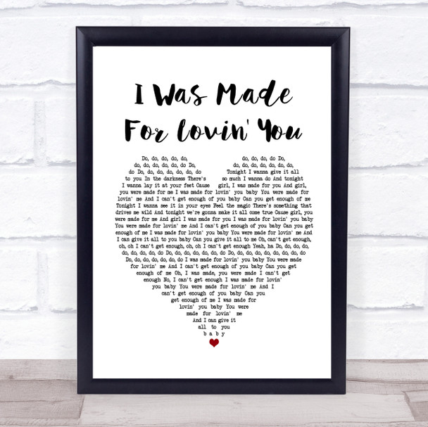 Kiss I Was Made For Lovin' You Heart Song Lyric Quote Print