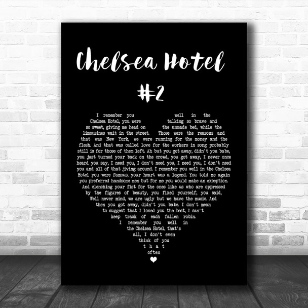 Leonard Cohen Chelsea Hotel #2 Black Heart Song Lyric Quote Print