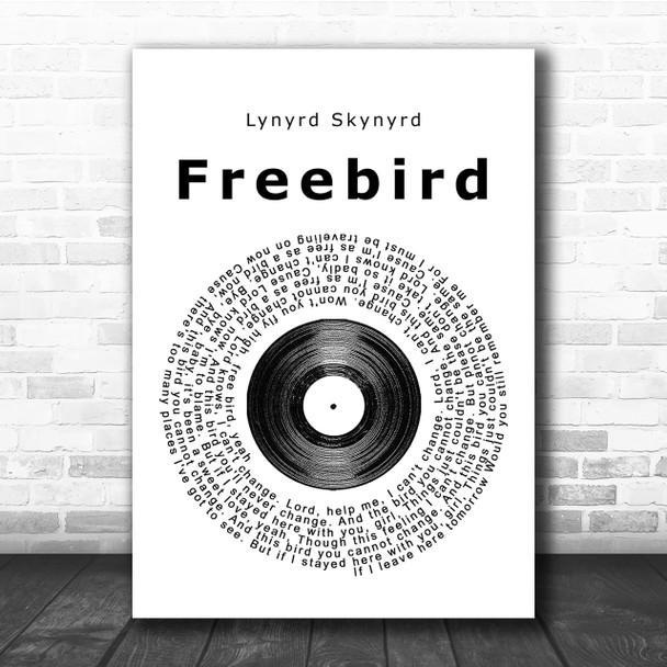 Lynyrd Skynyrd Freebird Vinyl Record Song Lyric Quote Print
