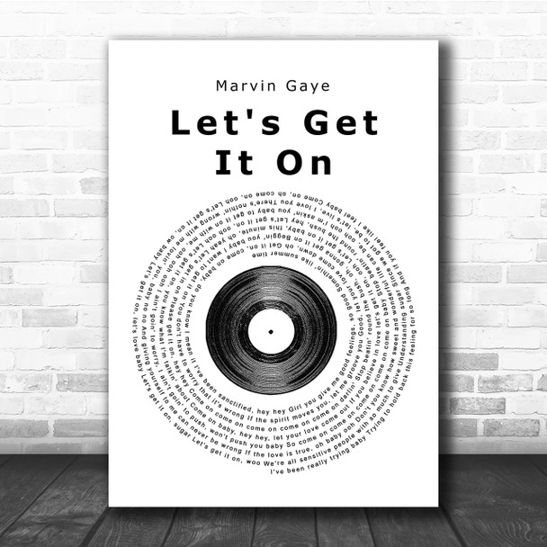 Marvin Gaye Let's Get It On Vinyl Record Song Lyric Quote Print