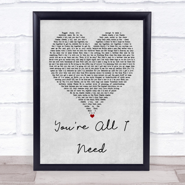 Method Man You're All I Need Grey Heart Quote Song Lyric Print