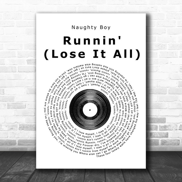 Naughty Boy Runnin' (Lose It All) Vinyl Record Song Lyric Quote Print