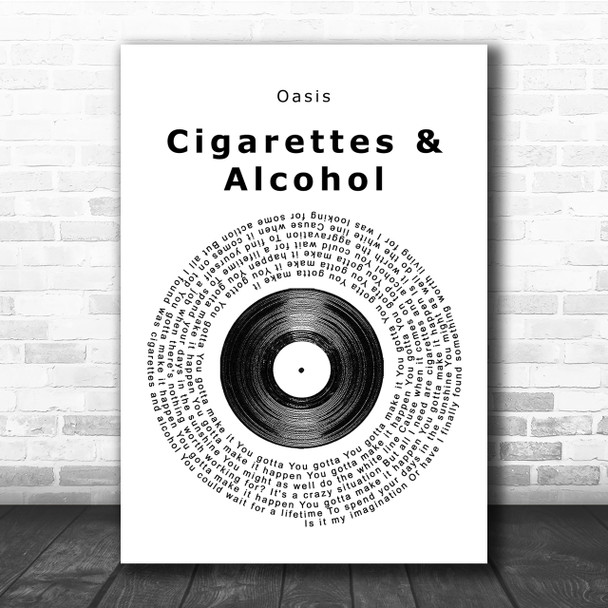 Oasis Cigarettes & Alcohol Vinyl Record Song Lyric Quote Print