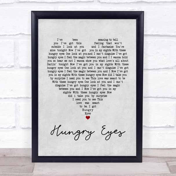 Patrick Swayze Hungry Eyes Grey Heart Quote Song Lyric Print