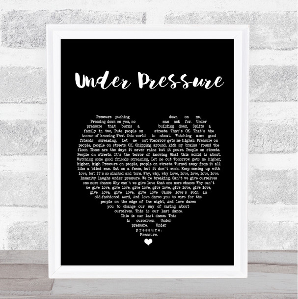 Queen & David Bowie Under Pressure Black Heart Song Lyric Quote Print