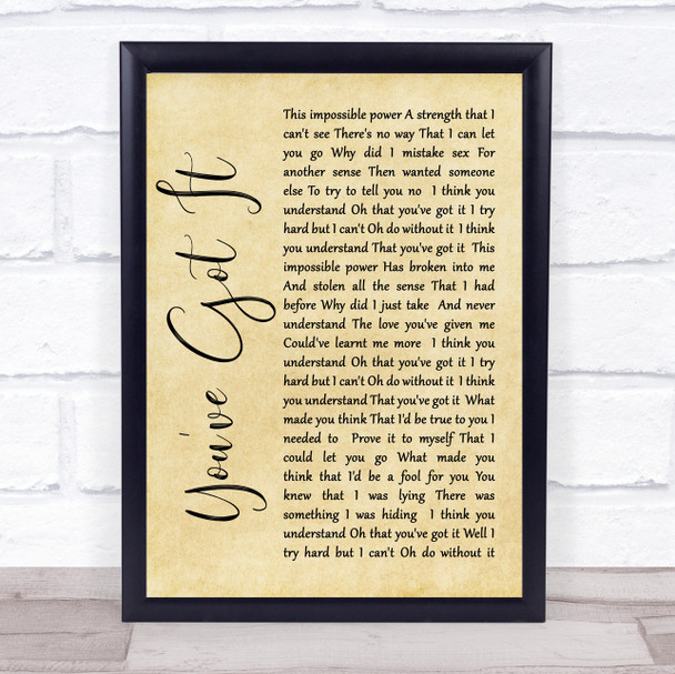 Simply Red You've Got It Rustic Script Song Lyric Quote Print